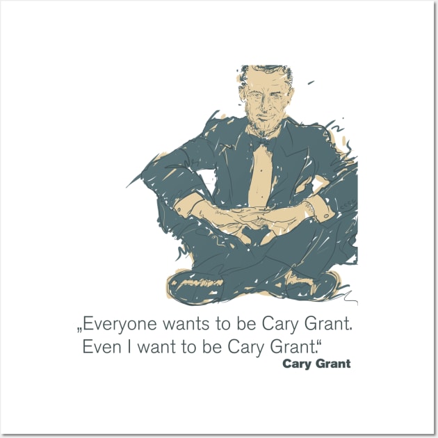 Cary Grant Quote Wall Art by hirnstrich